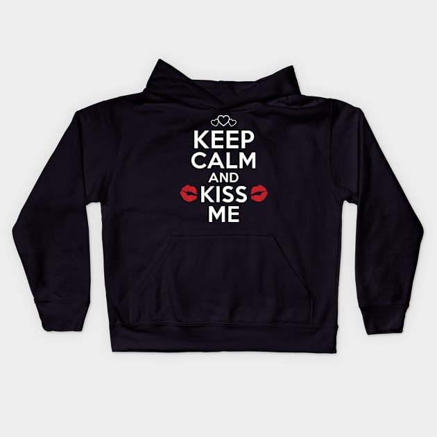 Keep Calm And Kiss Me. Valentine t-shirt Kids Hoodie by Pushloop